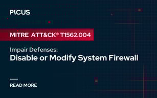 MITRE ATT&CK T1562.004 Impair Defenses: Disable or Modify System Firewall